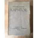 Kaphtor Die Inschriften von Kreta, Mykenae und Troja