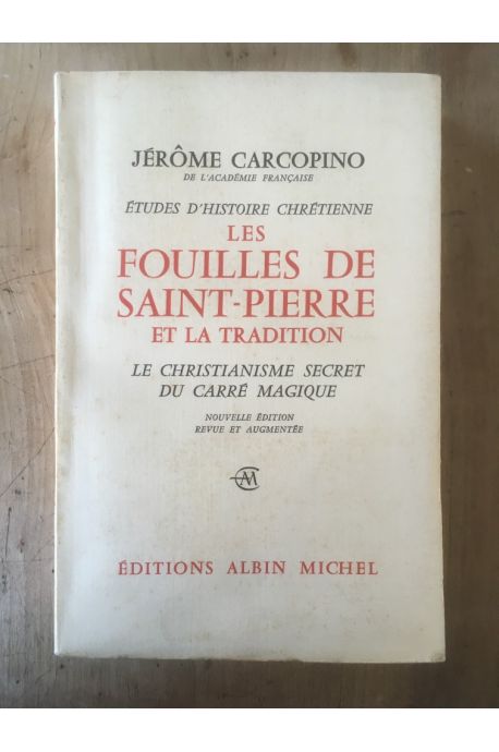 Les fouilles de Saint-Pierre et la tradition