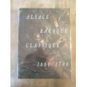 Alsace baroque & classique 1660-1790