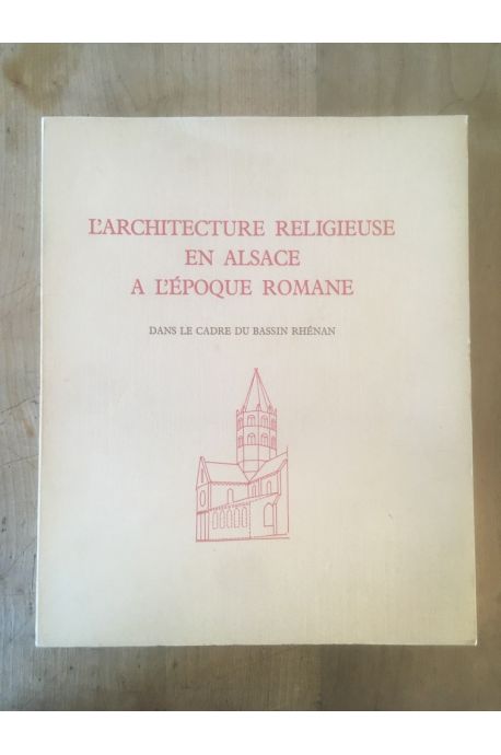 L'architecture religieuse en Alsace à l'époque romane