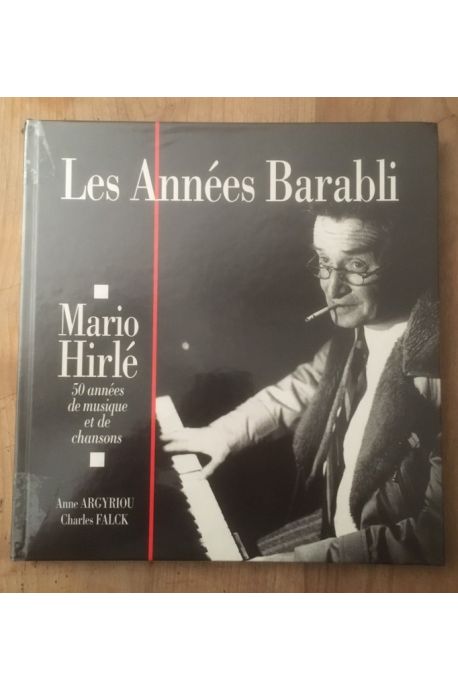 Les années Barabli : Mario Hirlé, 50 années de musique et de chansons