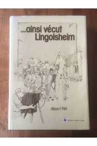 …ainsi vécut Lingolsheim