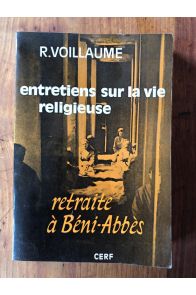 Entretiens sur la vie religieuse, retraite à Béni-Abbès