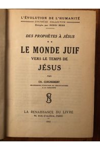 Des prophètes à Jésus Tome II, Le monde juif vers le temps de Jésus