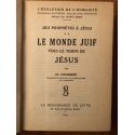 Des prophètes à Jésus Tome II, Le monde juif vers le temps de Jésus