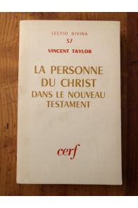 La personne du Christ dans le Nouveau Testament