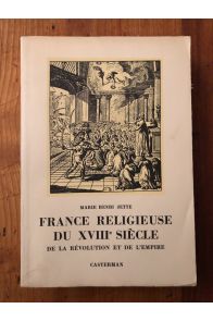 France religieuse du XVIIIe siècle, de la Révolution et de l'Empire