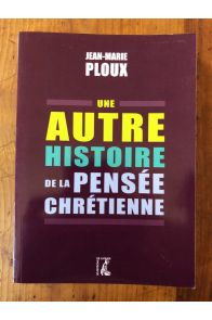 Une autre histoire de la pensée chrétienne en Occident