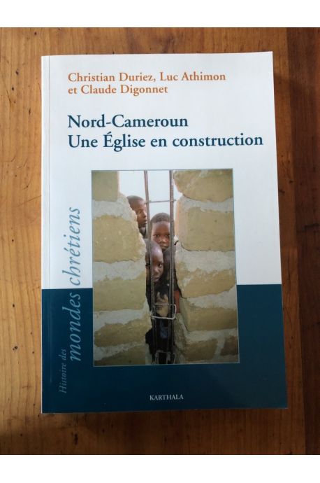 Nord-Cameroun. Une Église en construction