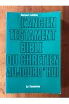 L'ancien testament bible du chrétien aujourd'hui