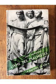 L'Ame des psalmistes ou La spiritualié du psautier