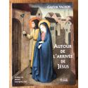 Autour de l'arrivée de Jésus