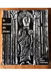 Pour mieux connaître Jésus-Christ : Le secret de Jésus