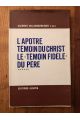 L'Apôtre témoin du Christ, le "témoin fidèle" du Père