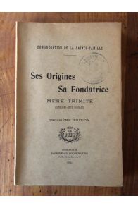 Congrégation de la Sainte-Famille, Ses origines, sa fondatrice