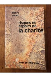 Risques et espoirs de la charité