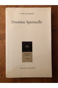 La vie et la doctrine spirituelle du père Louis Lallemant