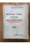 Méthodes, esprit et doctrines de la Franc-maçonnerie française actuelle