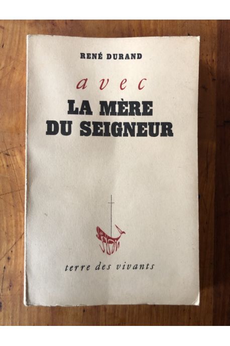 Avec la mère de Seigneur