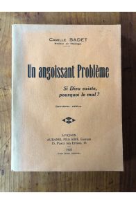 Un angoissant problème, si Dieu existe pourquoi le mal ?