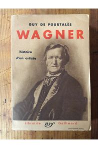 Wagner, histoire d'un artiste