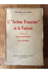 L'"Action Française" et le Vatican, les pièces d'un procès
