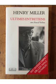 Henry Miller, ultimes entretiens