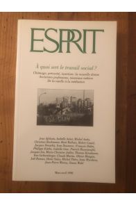 Revue Esprit Mars-Avril 1998 A quoi sert le travail social ?