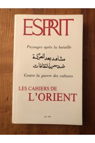 Esprit Juin1991, Les cahiers de l'orient, Paysages après la bataille contre la guerre des cultures