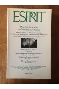 Revue Esprit Mars-avril 1995 Opacités françaises et démocratie d'opinion