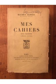 Mes cahiers tome troisième Mai 1902 - Novembre 1904