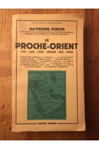 Le Proche-Orient, Syrie-Liban-Israël-Jordanie-Iraq-Arabie