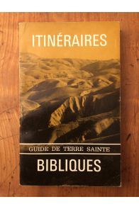 Itinéraires bibliques, Guide de Terre Sainte