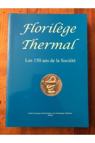 Florilège Thermal, Les 150 ans de la Société, La presse thermale et climatique
