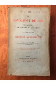 Le Concordat de 1516, ses origines, son histoire au XVIe siècle, Première partie, les origines du Concordat de 1516