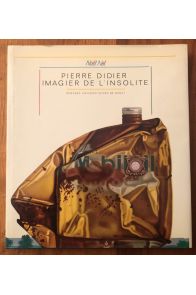 Pierre Didier, imagier de l'insolite