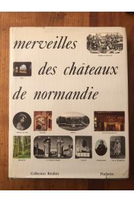 Merveilles des châteaux de Normandie