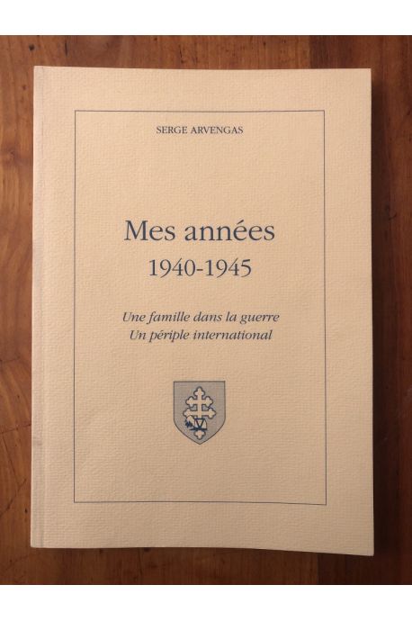 Mes années 1940-1945, Une famille dans la guerre, un périple international