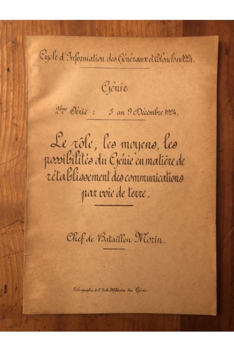 Le rôle, les moyens, les possibilités du Génie en matière de rétablissement des communications par voie de terre