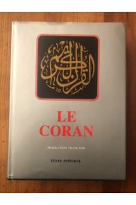 Le Coran, traduit en français par A. de Kasimirski et illustré par 5 manuscrits de Corans anciens
