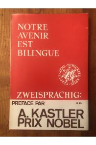 Notre avenir est bilingue, Zweisprachig : unsere Zukunft