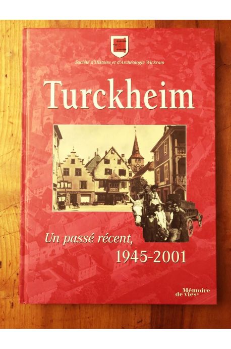 Turckheim : Un passé récent, 1945-2001