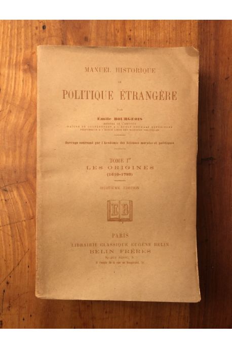 Manuel Historique de politique étrangère Tome 1, Les origines (1610-1789)