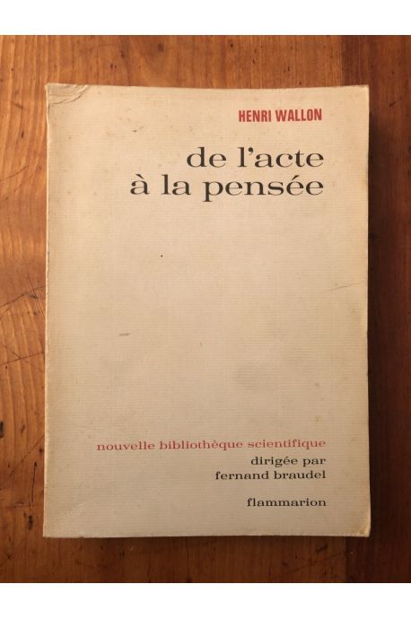 De l'acte à la pensée : essai de psychologie comparée