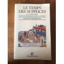 Le temps des supplices : De l'obéissance sous les rois absolus, XVe-XVIIIe siècle