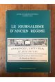 Le Journalisme d'Ancien Régime - questions et propositions : table ronde CNRS, 12-13 juin 1981