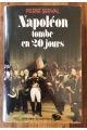 Napoléon Bonaparte tombe en vingt jours