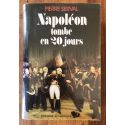 Napoléon Bonaparte tombe en vingt jours