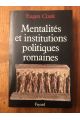 Mentalités et institutions politiques de la Rome antique