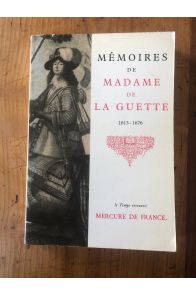 Mémoires de Madame de La Guette 1613-1676